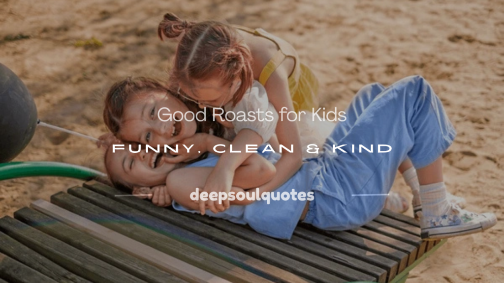roasts for kids