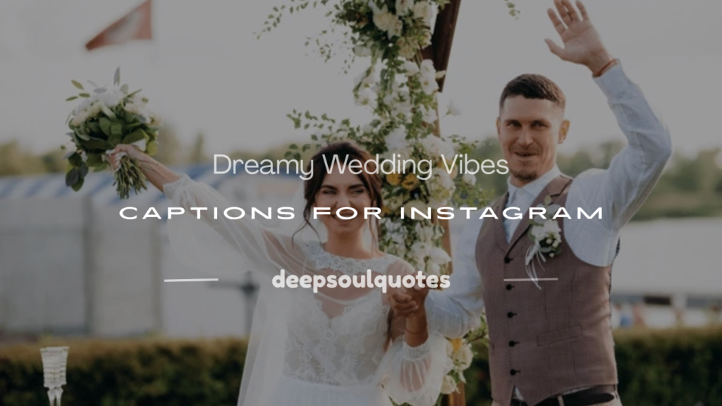 wedding vibes captions for instagram