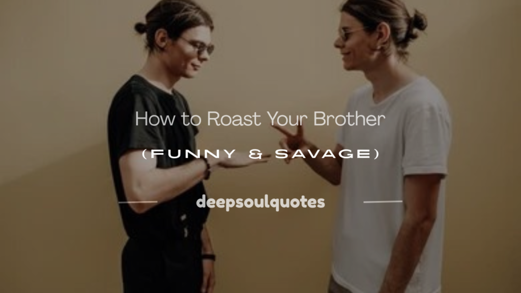 how to roast your brother mean