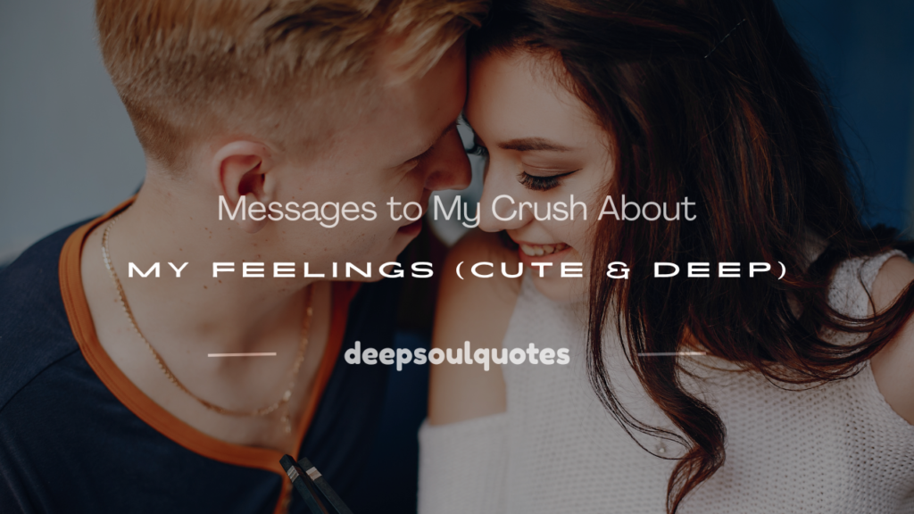 a messages to my crush about my feelings