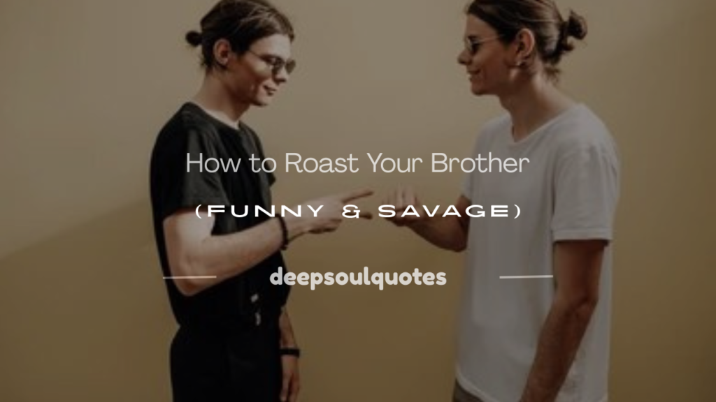 how to roast your brother mean