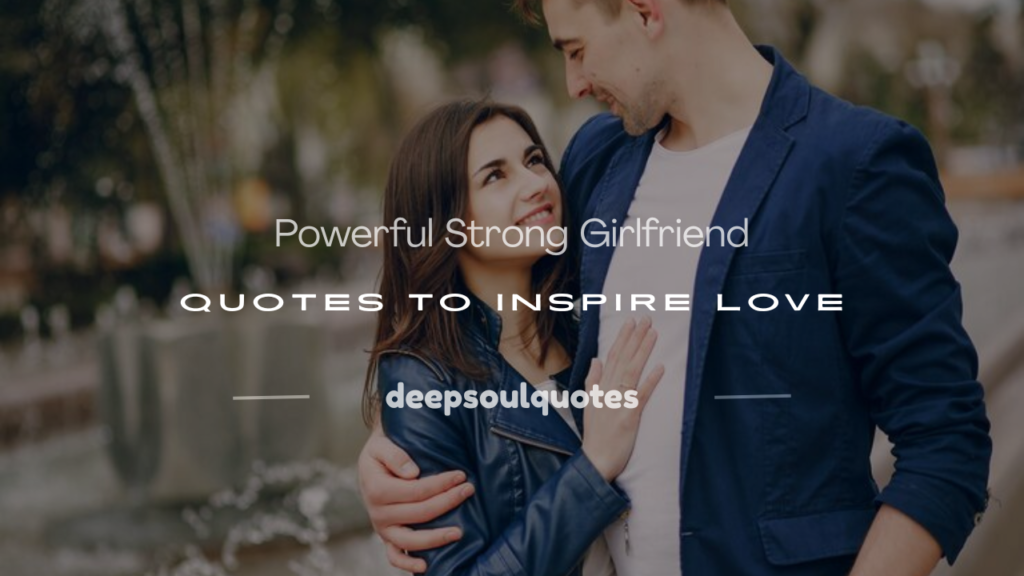 strong girlfriend quotes