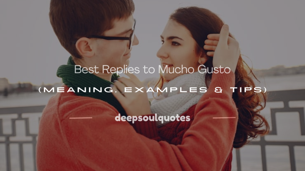 how to reply to mucho gusto