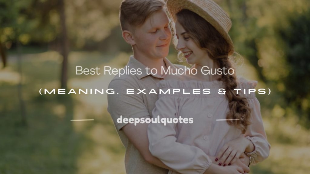 how to reply to mucho gusto