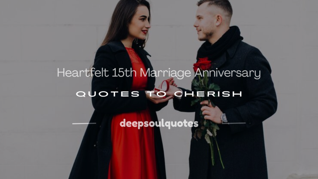 15th marriage anniversary quotes