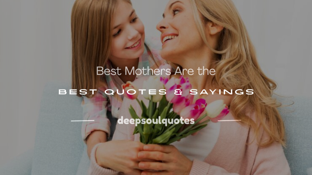 mothers are the best