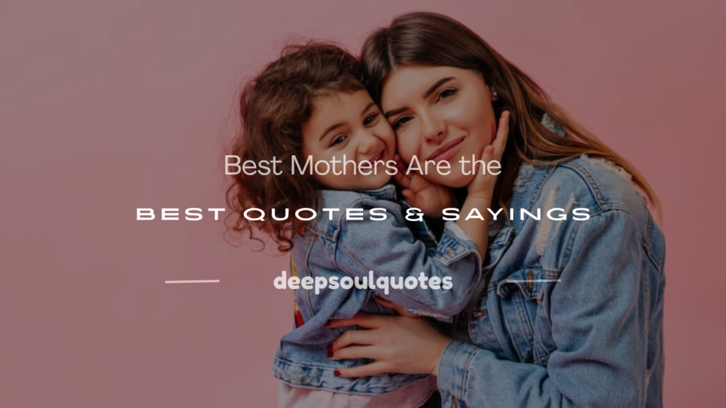 mothers are the best
