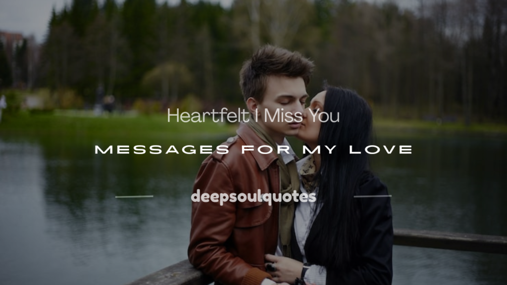 i miss you to my love
