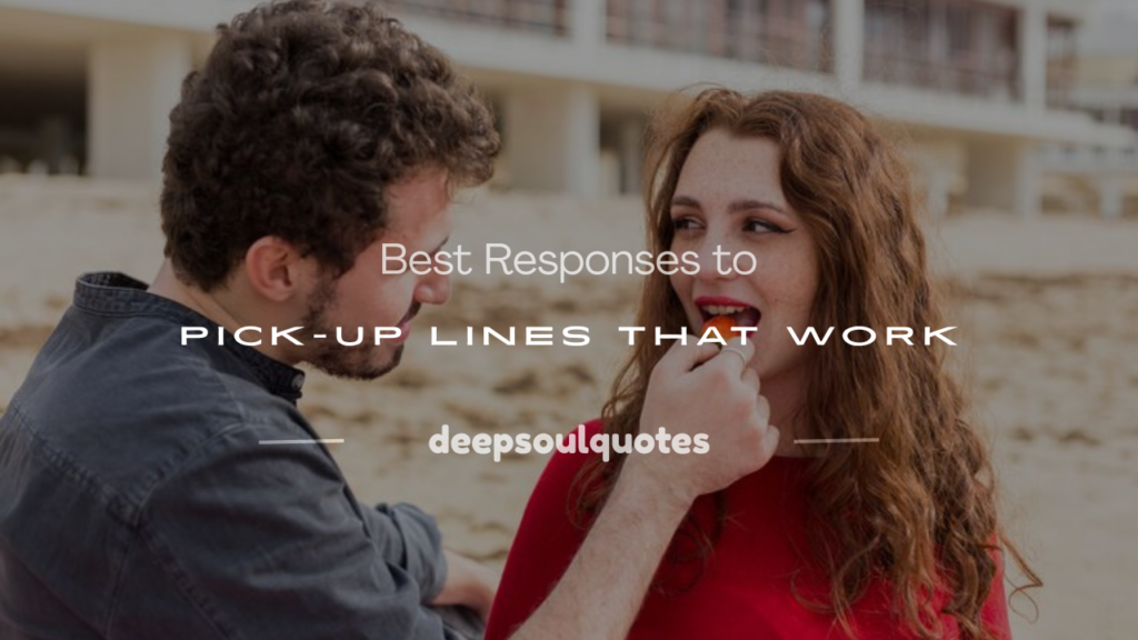 how to respond to a pick up line