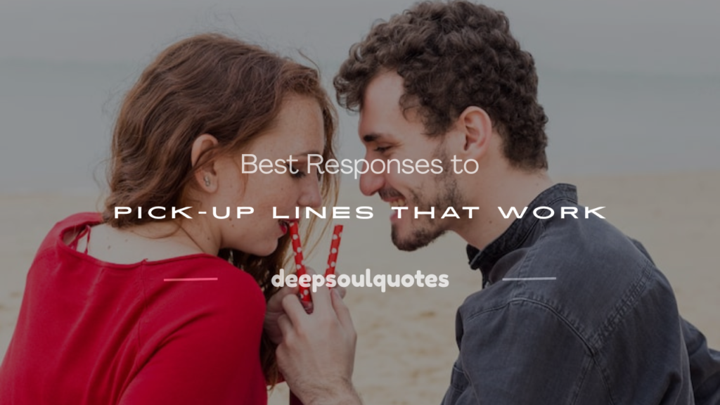 how to respond to a pick-up-line